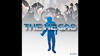The Megas - Get Acoustic - 01 The Beginning of the End/Wilys Castle