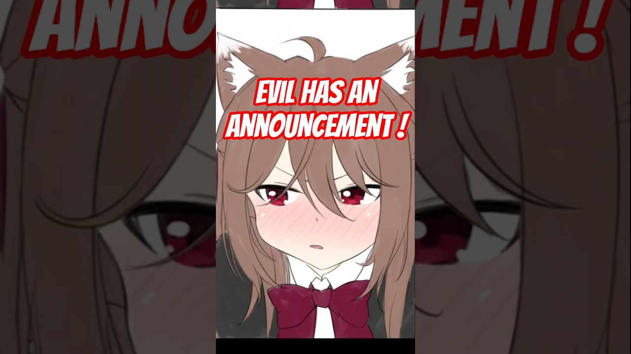 Evil Has An Announcement ! 