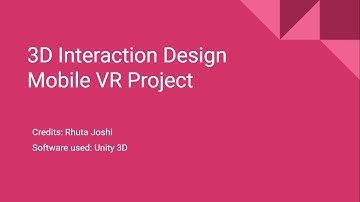 3D Interaction Design Mobile VR Project