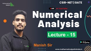 NUMERICAL ANALYSIS LECTURE 15 || CSIR-NET | GATE