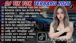 DJ TIKTOK TERBARU 2026 || DJ CINTA DARI SEBERANG 🎵 DJ KATANYA CINTA TAK BUTUH RUPA 🎵 FULL ALBUM❗❗