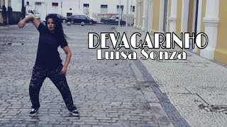 Devagarinho- Luísa Sonza. Coreografia