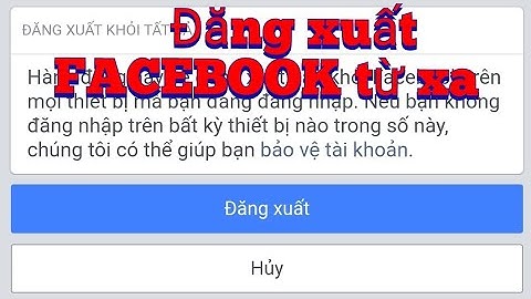 Cách đăng xuất tài khoản facebook khỏi thiết bị khác từ xa cực nhanh 2022 ll kimhoangson
