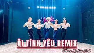 ÔI TÌNH YÊU REMIX I CHOREO BY BẢO LINH I ZUMBA I ABAILA DANCE FITNESS