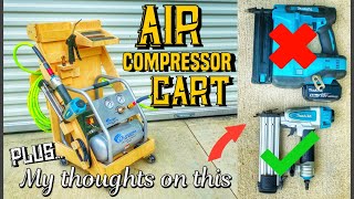 How to Make an Air Compressor Cart | Plus My Thoughts on Air VS Battery Powered Nail Guns