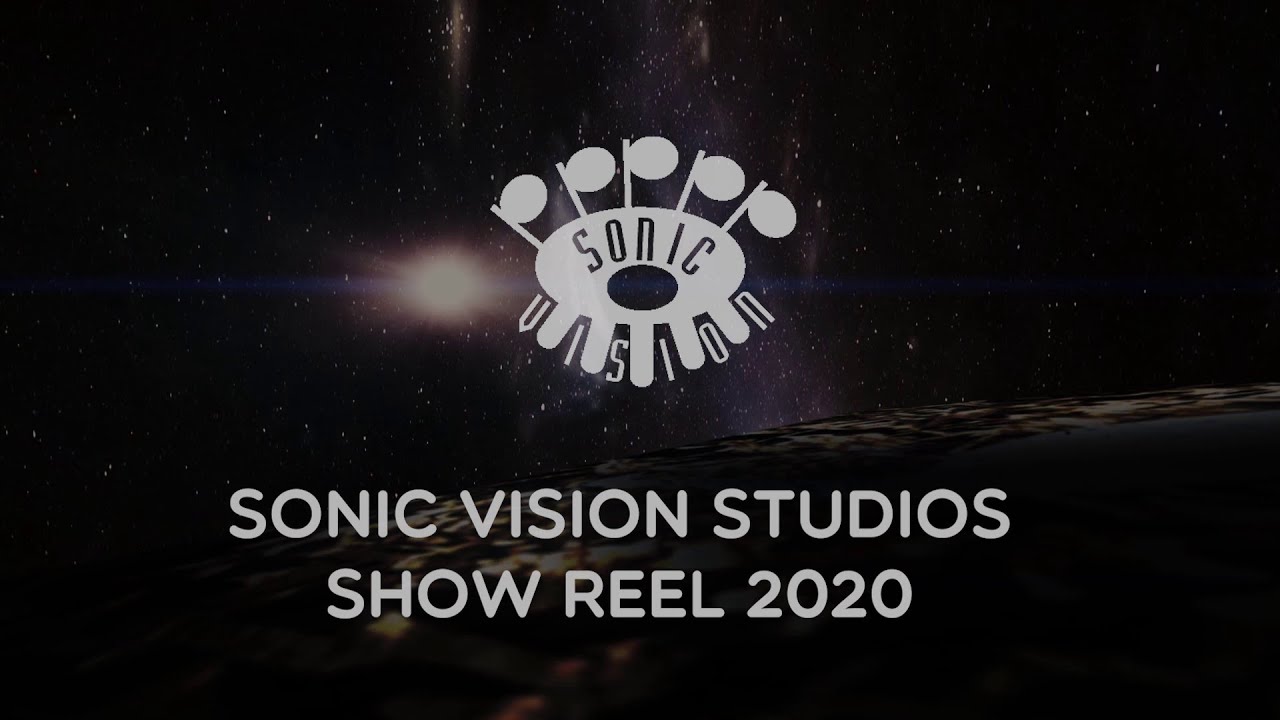 Sonic Vision Studios Show Reel 2020