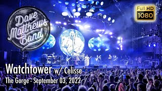 Watchtower w/ Special Guest Celisse - Dave Matthews Band - The Gorge -  09/03/2022