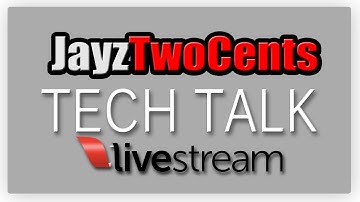 Tech Talk LIVE! with JayzTwoCents! Come on in!!