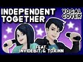 Carriecore  toxinnindependent together vocal cover