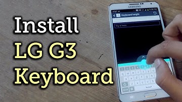 Get the LG G3 Smart Keyboard on Your Samsung Galaxy Note 3 [How-To]