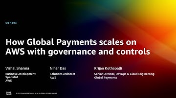 AWS re:Invent 2022 - How Global Payments scales on AWS with governance and controls (COP303)