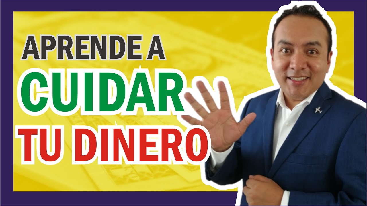 5 tips FÁCILES (y EFECTIVOS) para CUIDAR tu DINERO | Curso de Finanzas ...