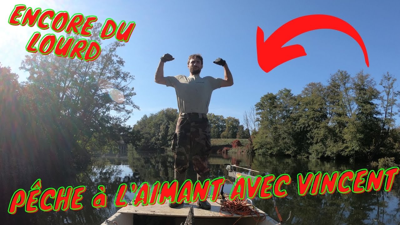 Pêche à l'aimant en bateau  (AVEC PETOMAN ) ENCORE DU LOURD