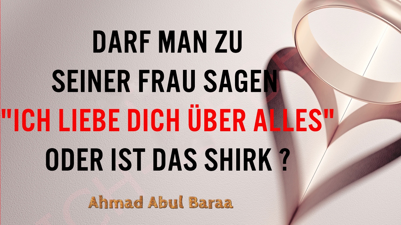 Ahmad Abul Baraa Darf Man Zu Seiner Frau Sagen Ich Liebe Dich
