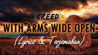 CREED - WITH ARMS WIDE OPEN (Lyrics & Terjemahan)