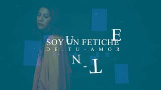 FETISH (spanish version) - Karla Vásquez