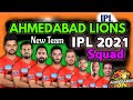 IPL 2021 New Team Ahmedabad Lions Squad | Ahmedabad Lions Players list 2021 IPL | Probable squad