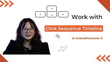Work with Click Sequence Timeline in ActivePresenter 9 | Object Animation Tutorial