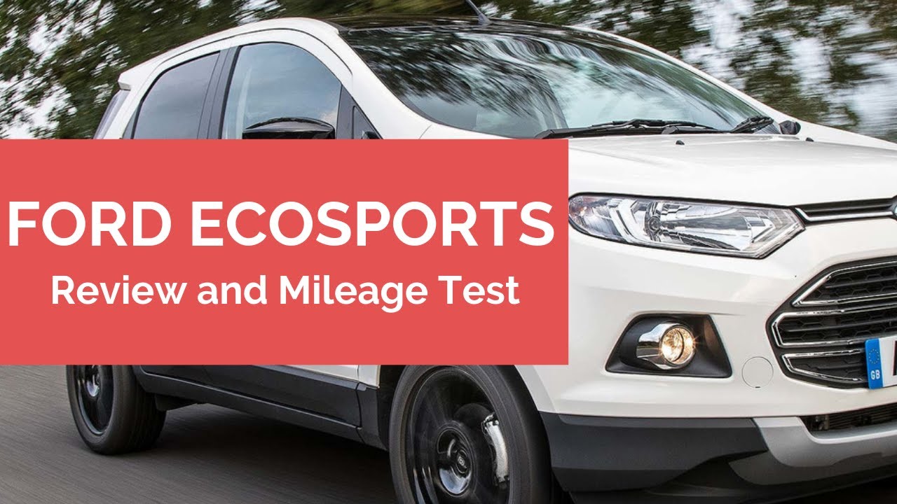 Ford EcoSport Diesel Owners Feedback and Mileage Test on Highway + City