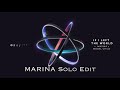 If I Left The World MARINA Solo Edit mp3