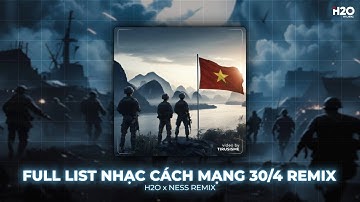 FULL LIST NHẠC CÁCH MẠNG 30/4 REMIX - KỶ NIỆM 50 NĂM GIẢI PHÓNG MIỀN NAM - NHẠC DIỄU BINH 2025