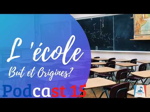 🇫🇷 AMÉLIORE TA COMPRÉHENSION EN FRANÇAIS - L&rsquo;école pourquoi ?