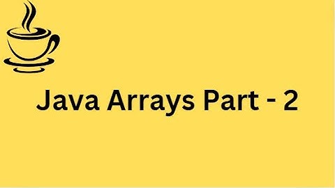 Java Tutorial | Java Arrays Part-2