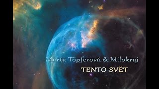Marta Topferová & Milokraj: new CD "Tento svět"