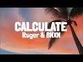 Ruger, BNXN - Calculate Love (Lyrics)