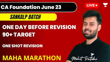 Maha Marathon | One Shot Revision | One Day before Exam | Target 90+ | CA foundation june 2023