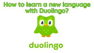 How to learn a new language using duolingo?