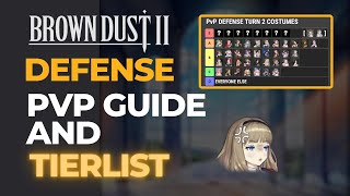 Browndust 2 PvP Defense In-depth Guide + Tier List