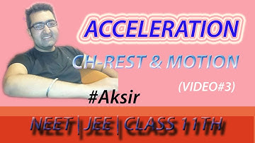 ACCELERATION " MOTION IN ONE DIMENSION " #NEET2020 | JEE | CLASS 11TH   ISHWER INSTITUTE