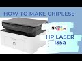 How to make Laser printer HP MFP 135 chipless | INKCHIP FIX Reset Firmware