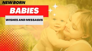 New Born Babies Wishes and Messages #6 #baby #quotes