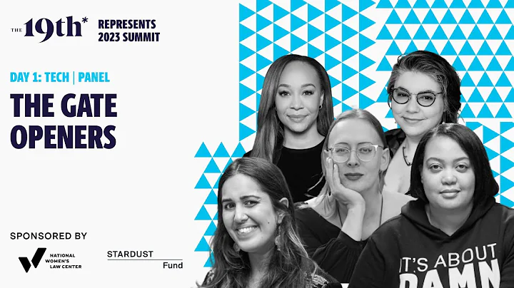The Gate Openers | Day 1: Tech | The 19th Represents Summit 2023