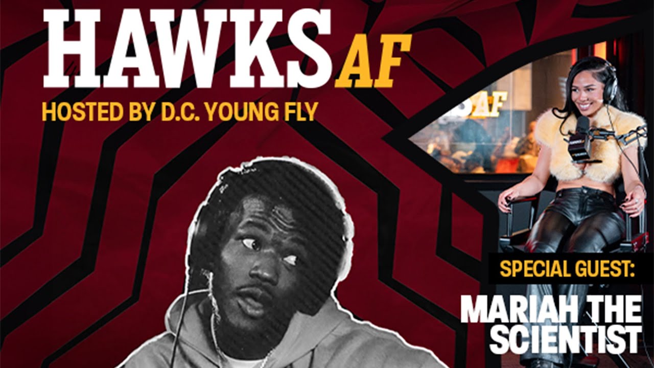 Mariah The Scientist on Stage Fright & ATL Traffic | Hawks AF