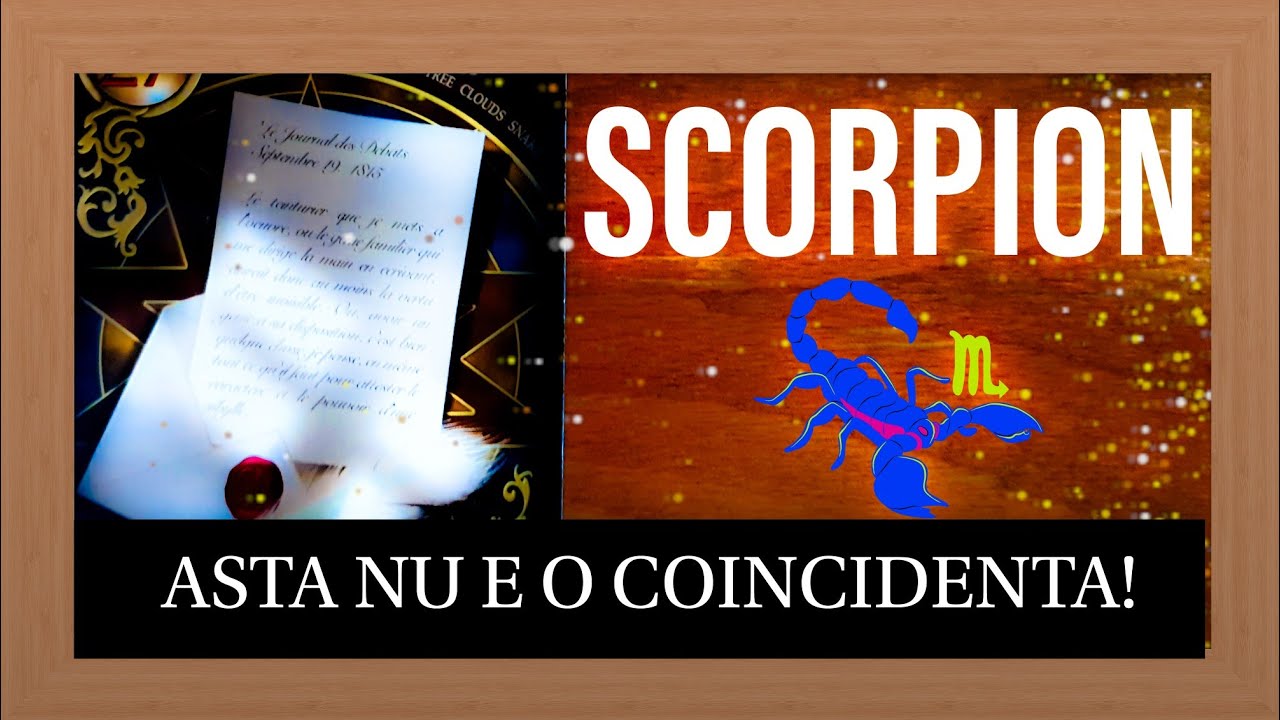SCORPION ⭐️ EXACT ASTA TREBUIA SA AUZI! 🔮 TAROT zodii