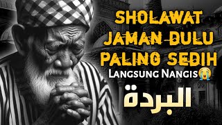 SHOLAWAT JAMAN DULU PALING MERDU,SHOLAWAT JAWA KUNO WALISONGO|SHOLAWAT BURDAH MERDU PENYEJUK HATI''