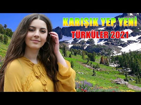 Karışık yep yeni türküler 2021 - En Yeni Çıkan türküler 2021 - Türkü Diyarı Karışık türküler