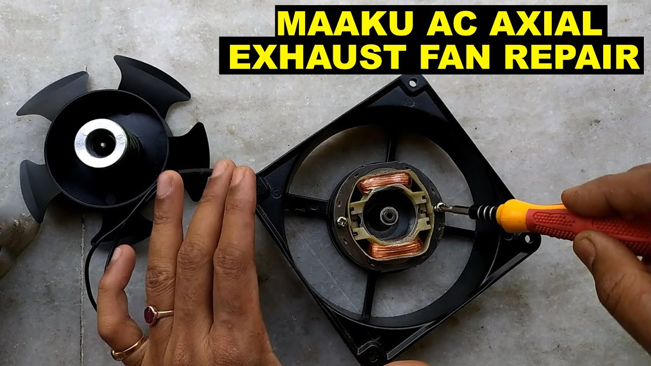 AC Axial Exhaust Fan Repair - AC Cooling Blower Fan Repair YouTube