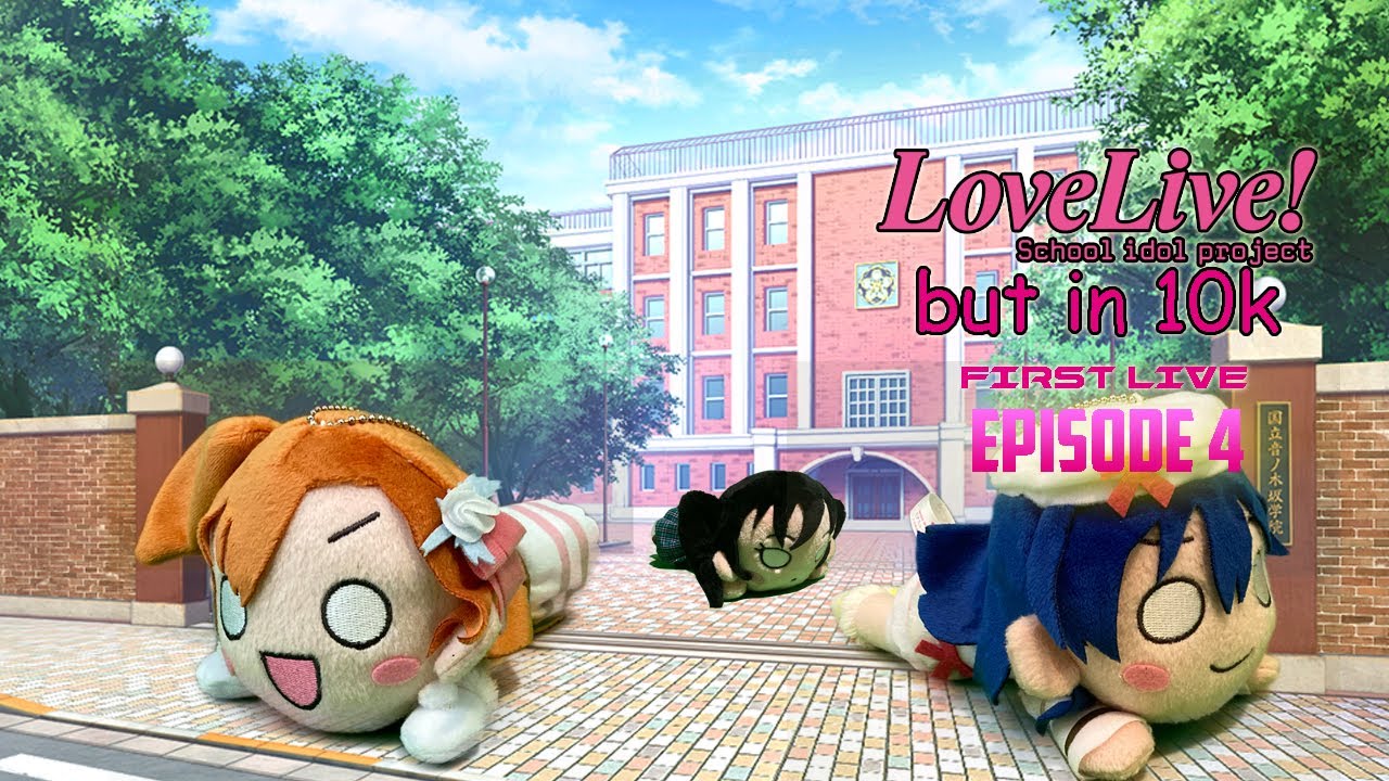 Love Live! School Idol Project! but in 10k: First Live (Episode 4)