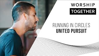 United Pursuit // Running In Circles // New Song Cafe chords