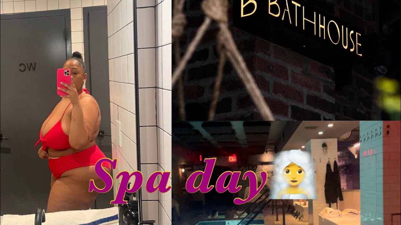 Spa Day Vlog BATHHOUSE Nyc Williamsburg Review & YouTube