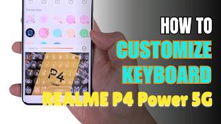 How to customize Keyboard on Realme P4 Power 5G