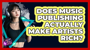 Does Music Publishing Actually Make Artists Rich? - Pop Music Gurus