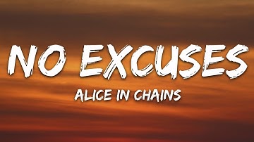Alice In Chains - No Excuses (Lyrics)