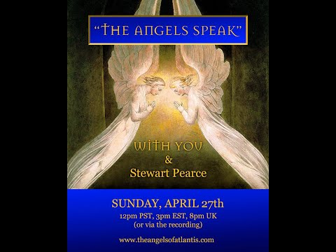 THE ANGELS SPEAK - Interactive Online Workshop - April 27th