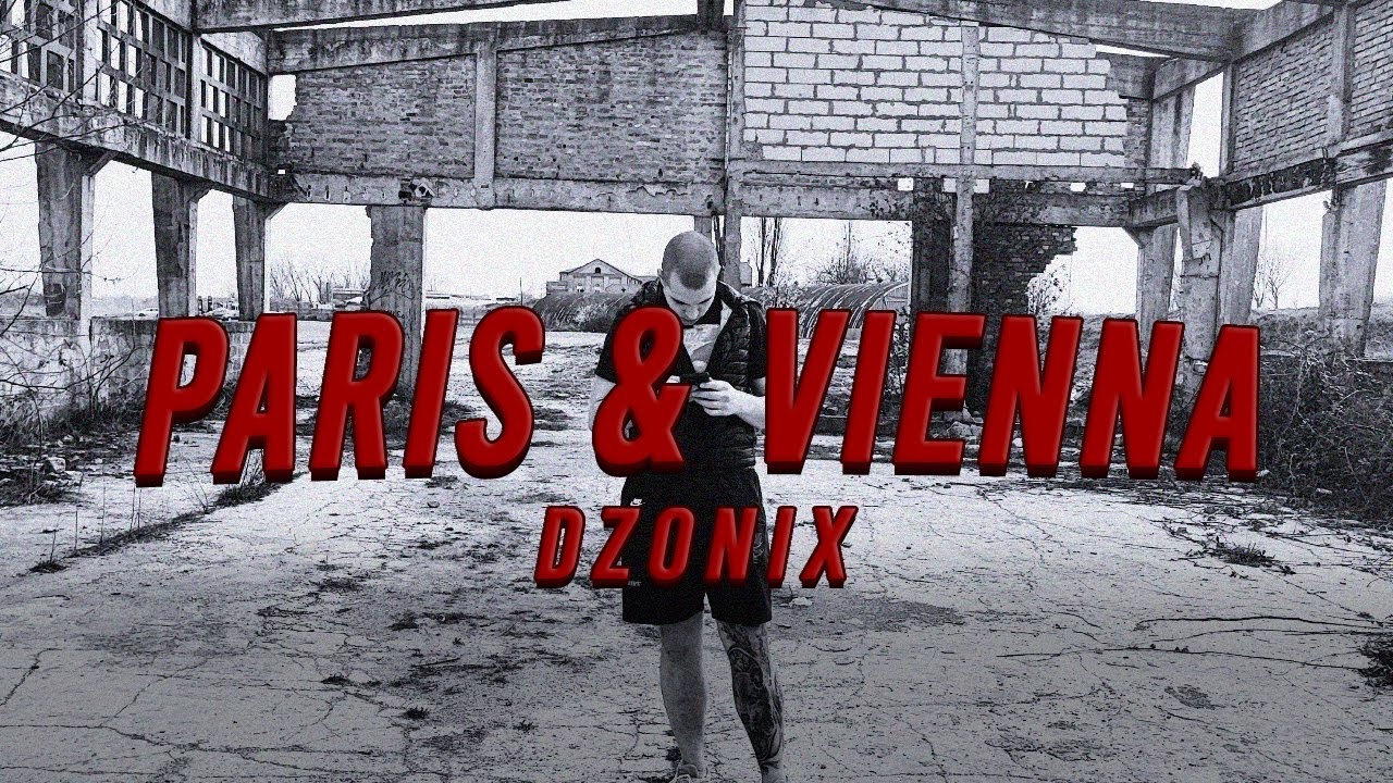DzoniX - Paris & Vienna (Official Music Video)