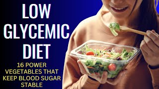“Top 16 Low Glycemic Vegetables to Control Blood Sugar Naturally | Best Foods for Diabetes”